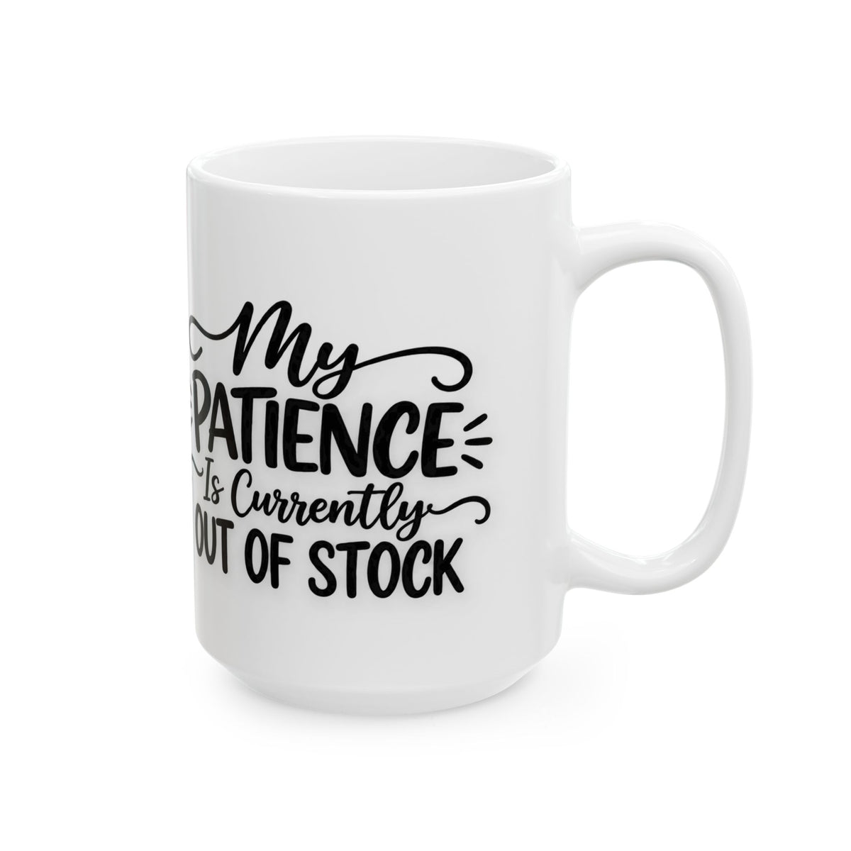 My Patience Is Currently Out of Stock Mug