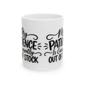 My Patience Is Currently Out of Stock Mug