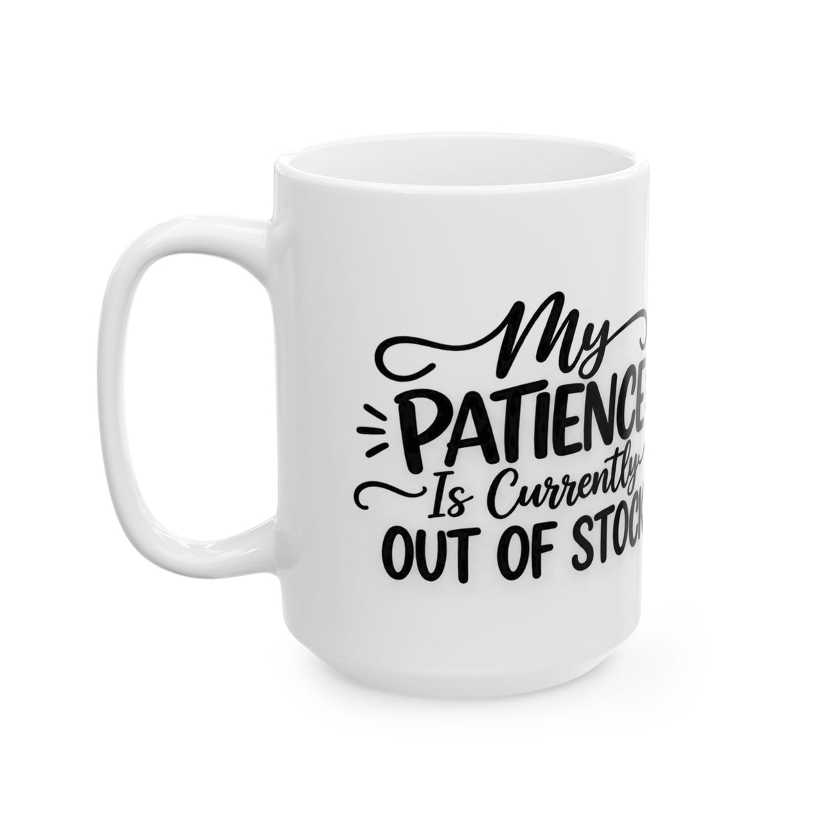 My Patience Is Currently Out of Stock Mug
