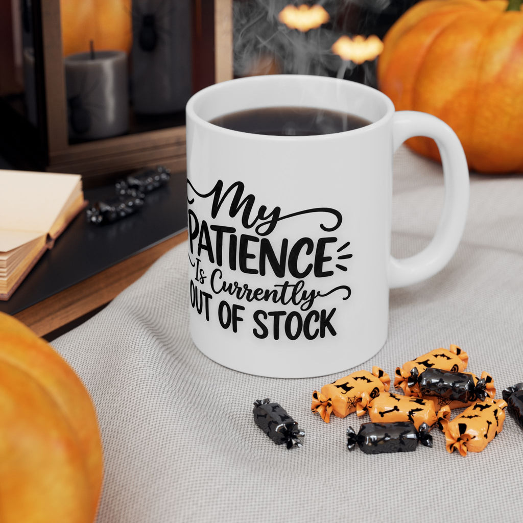 My Patience Is Currently Out of Stock Mug